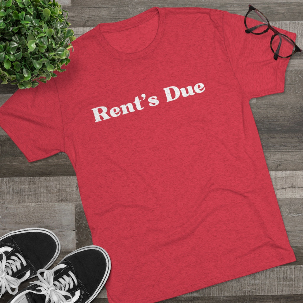 Rent's Due Tee