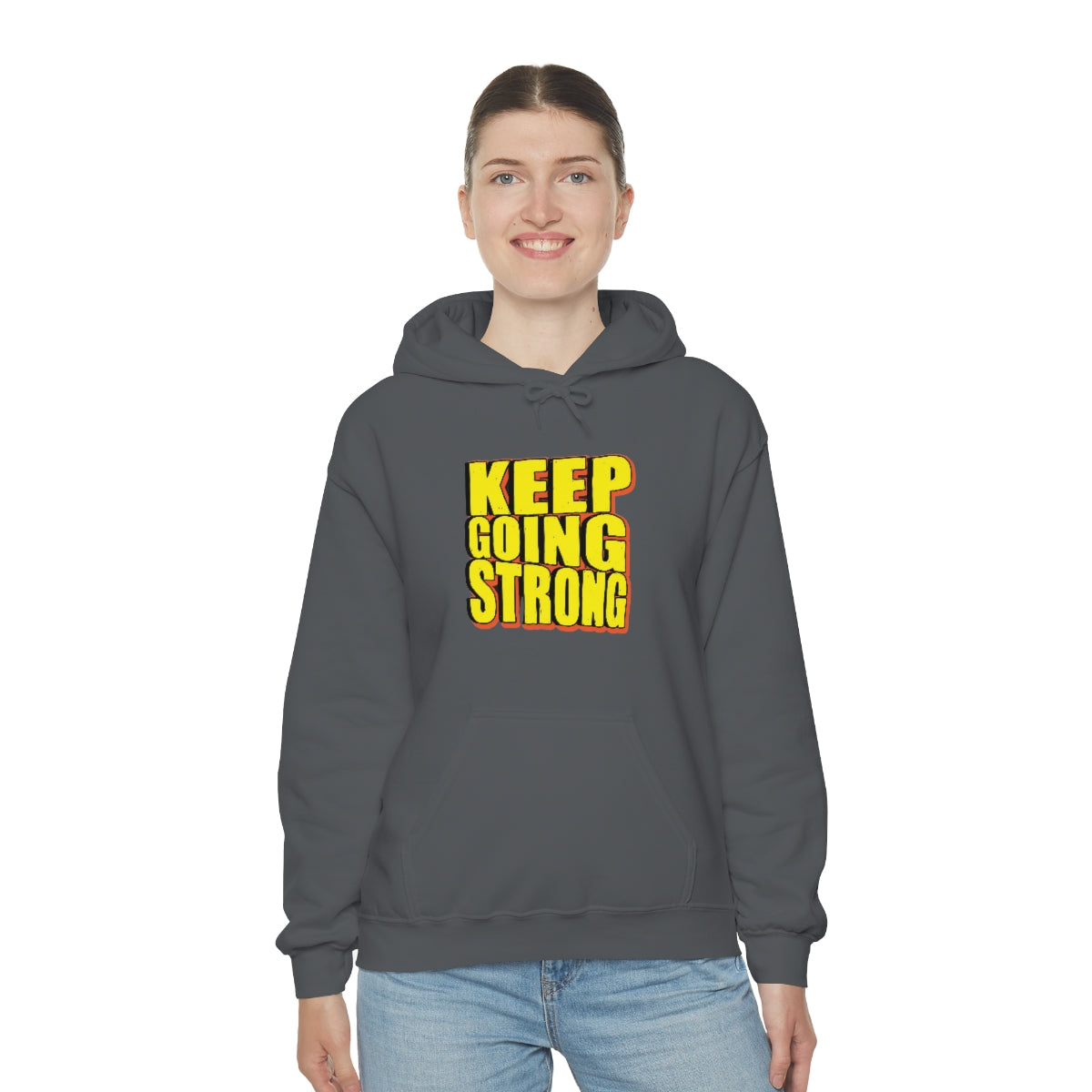 Keep Going Strong Hooded Sweatshirt