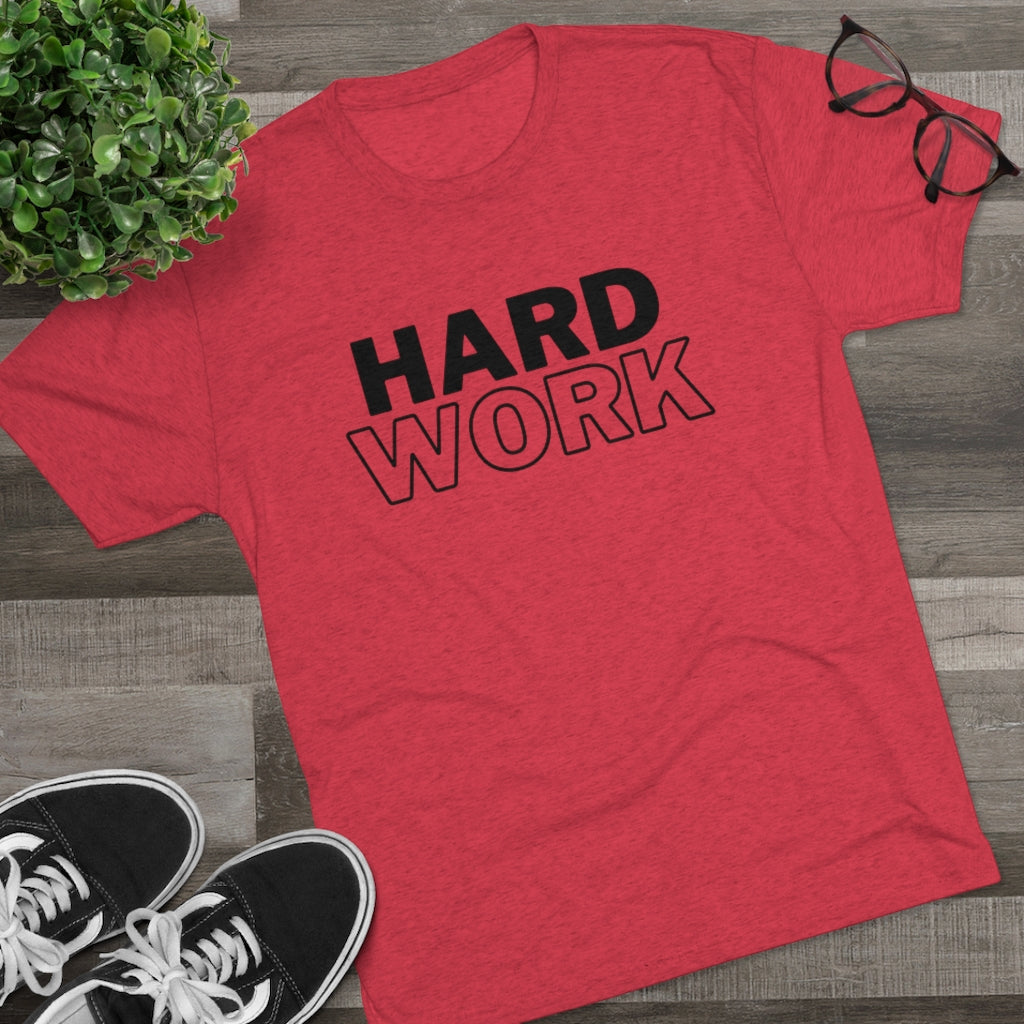 Hard Work Men's Tri-Blend Crew Tee