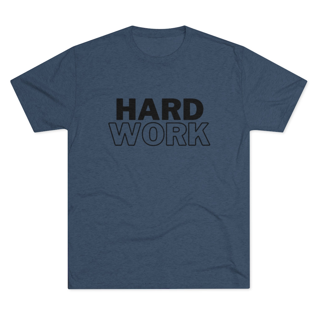 Hard Work Men's Tri-Blend Crew Tee