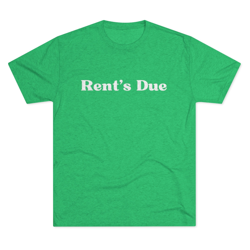 Rent's Due Tee