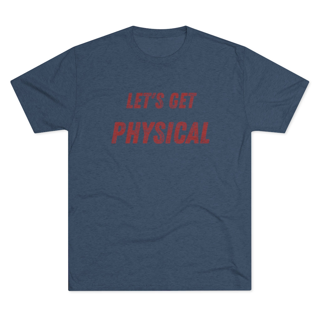 Let's Get Physical Tee