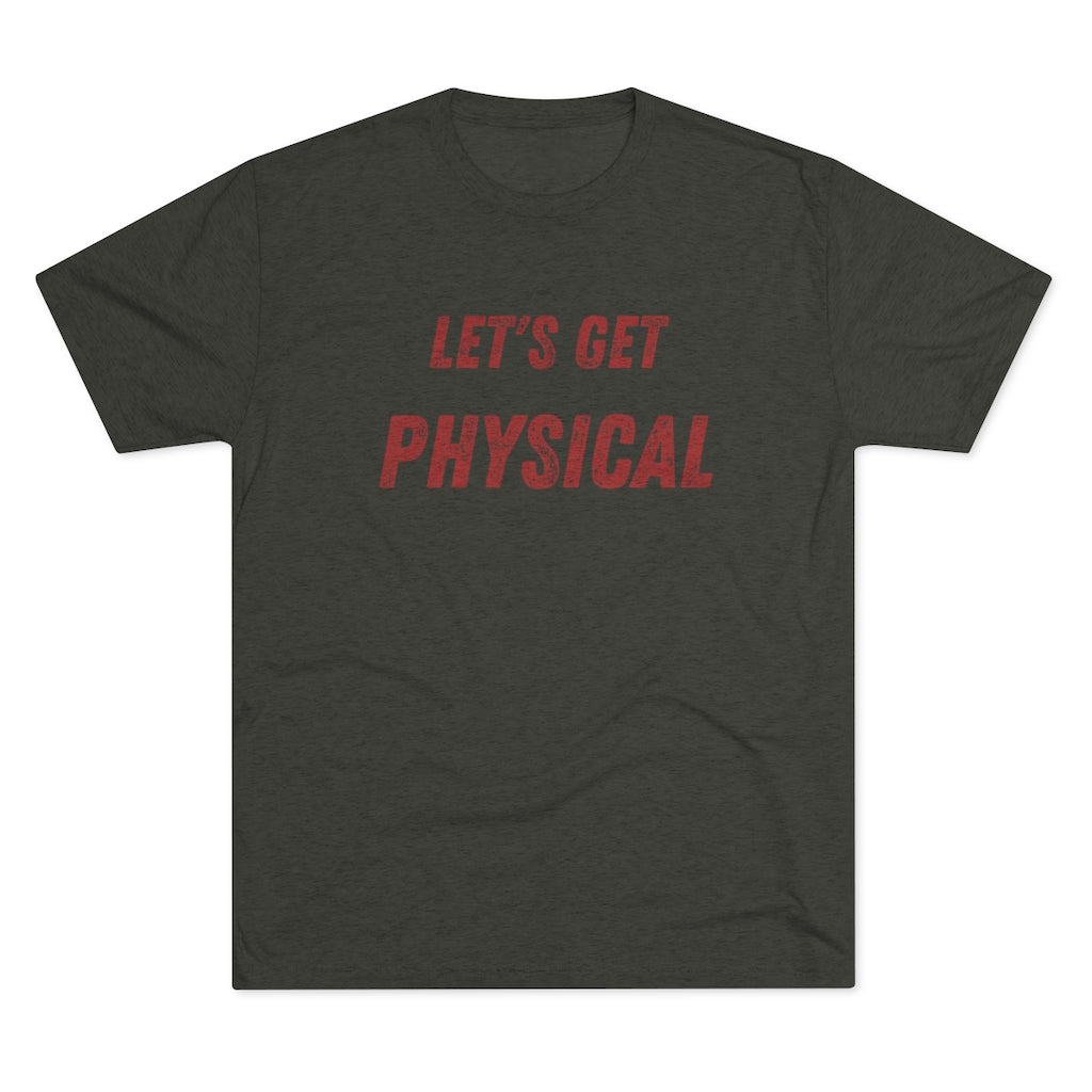 Let's Get Physical Tee