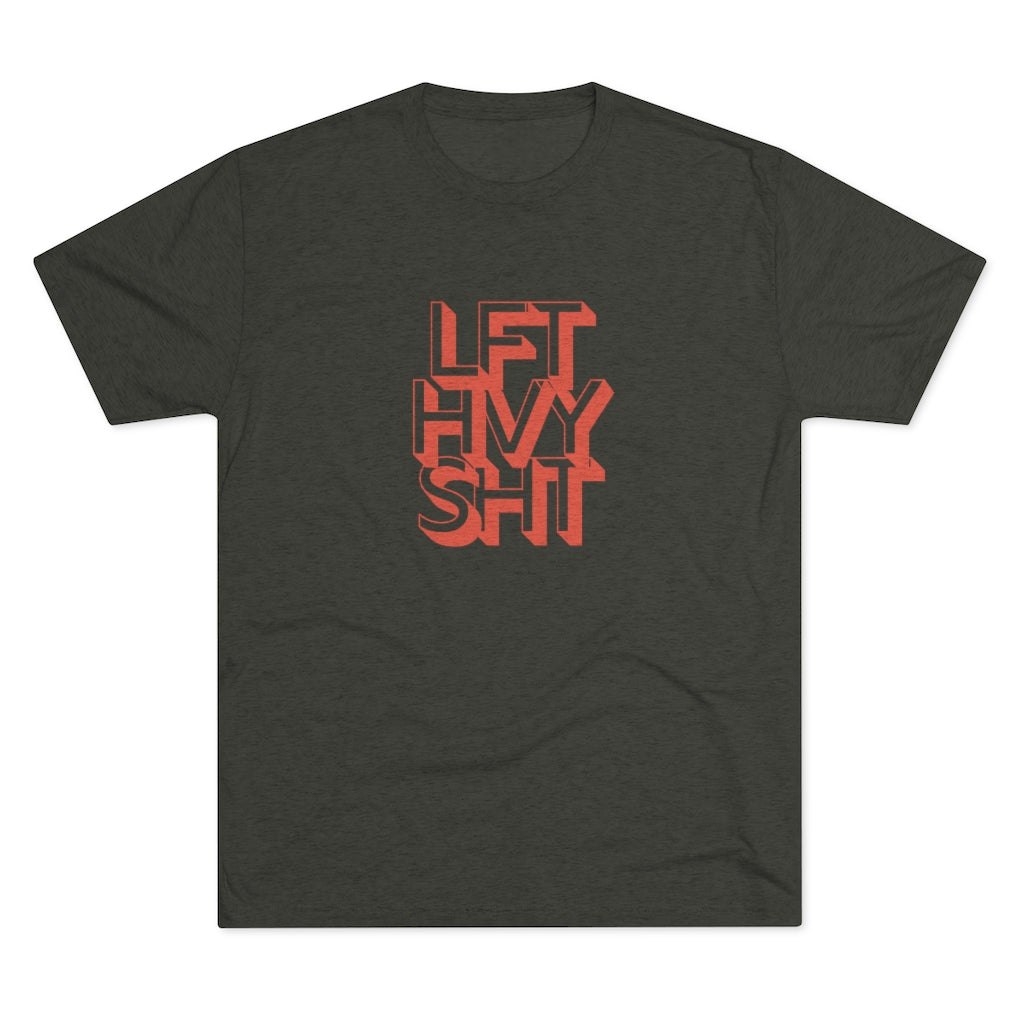 Lift Heavy Shit - Men's Tri-Blend Crew Tee