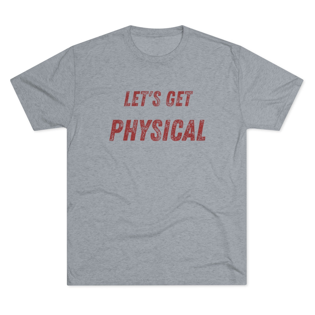 Let's Get Physical Tee