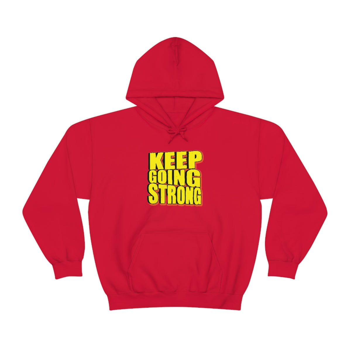 Keep Going Strong Hooded Sweatshirt