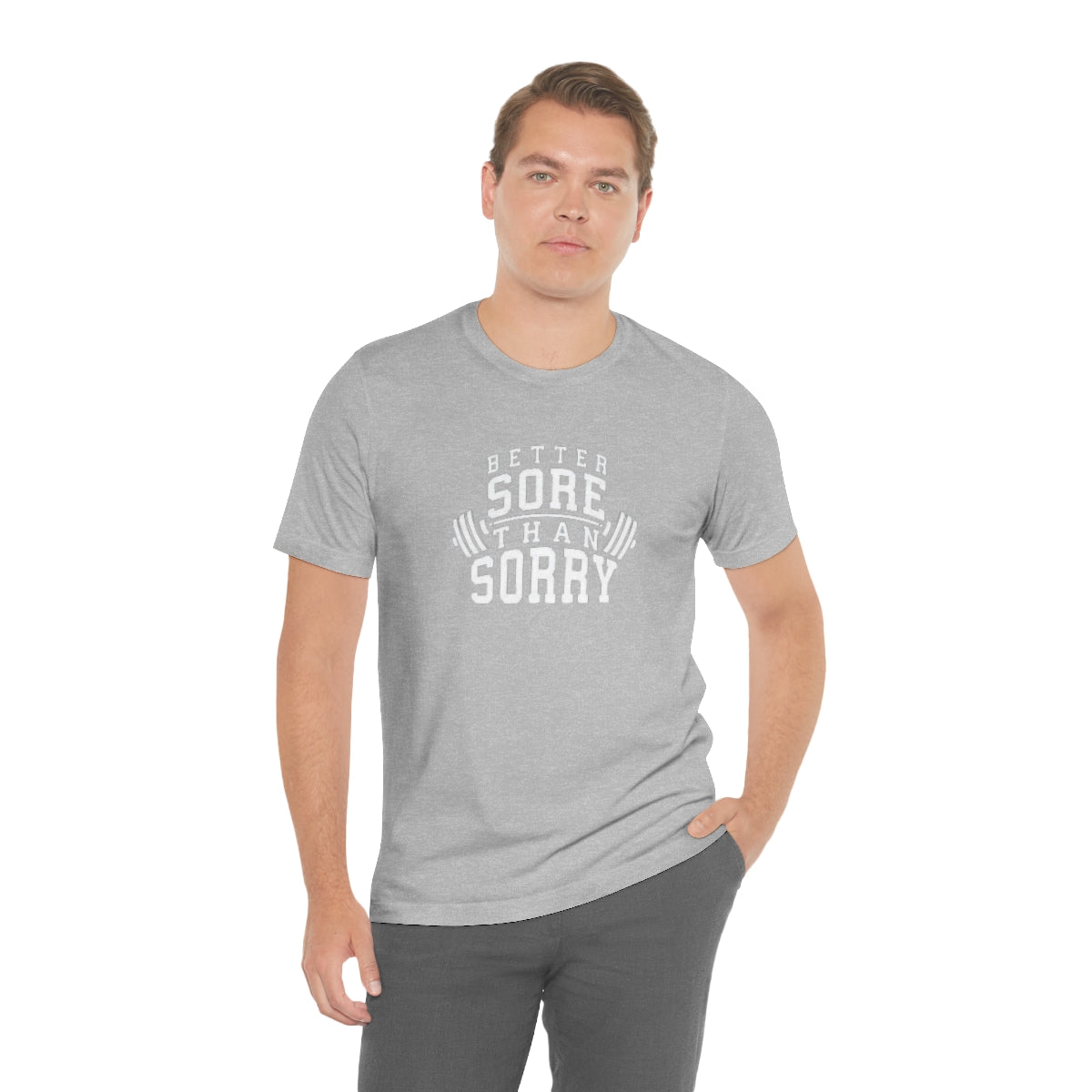 Better Sore Than Sorry Tee