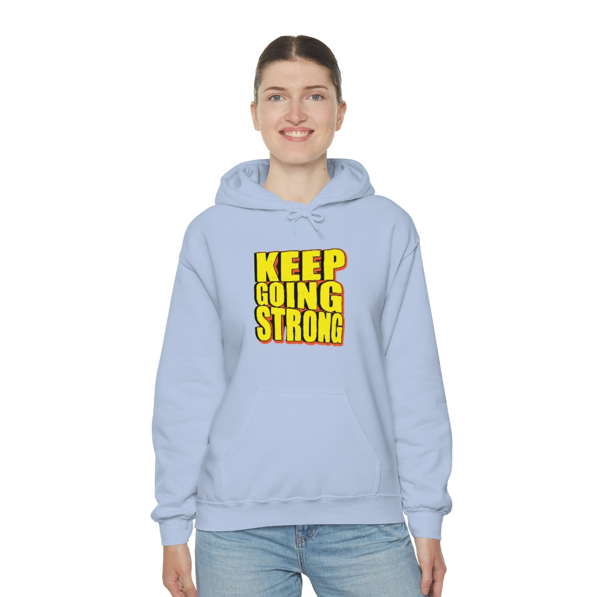 Keep Going Strong Hooded Sweatshirt