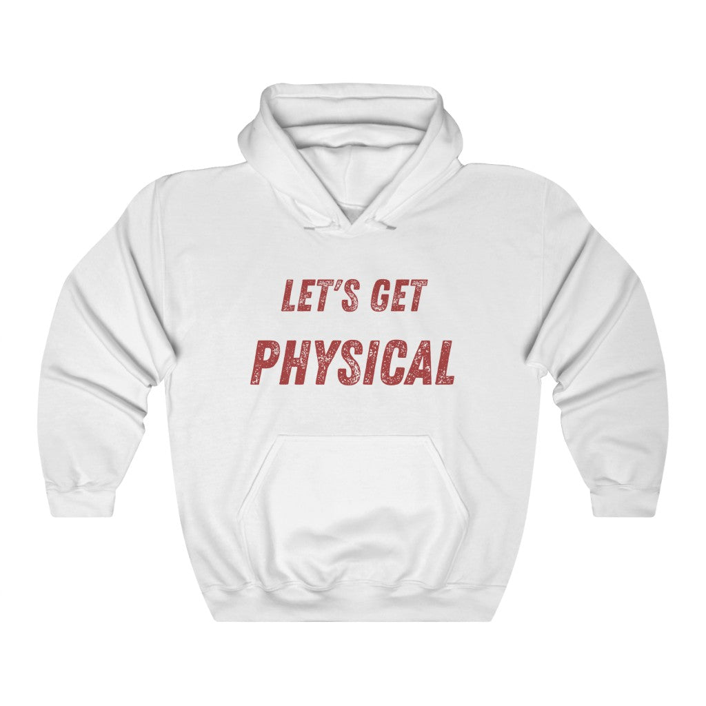 Let's Get Physical Hoodie