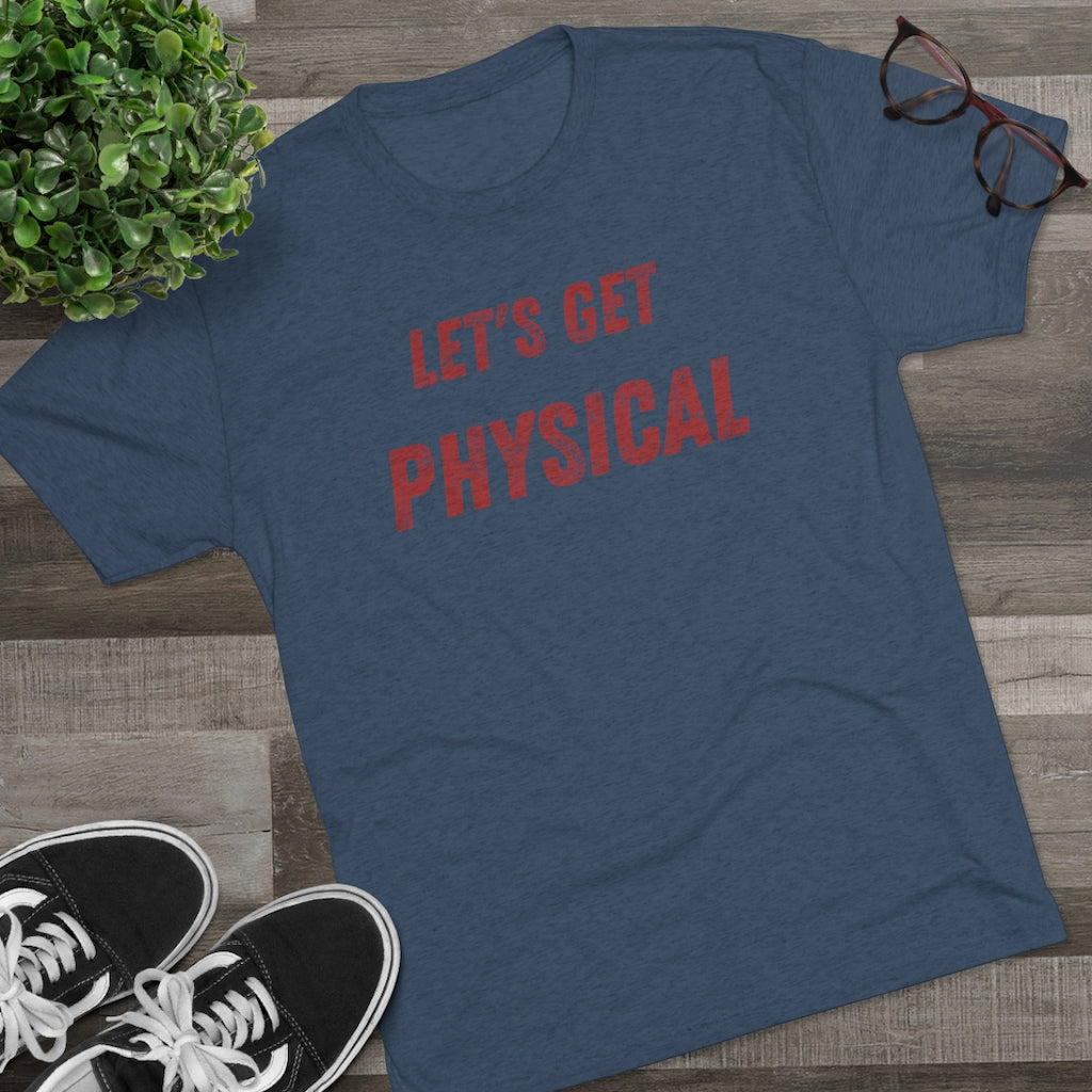 Let's Get Physical Tee