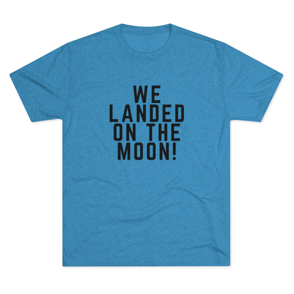 We Landed On the Moon Tee