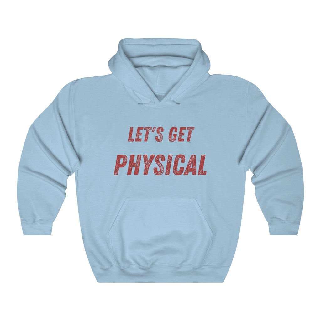 Let's Get Physical Hoodie