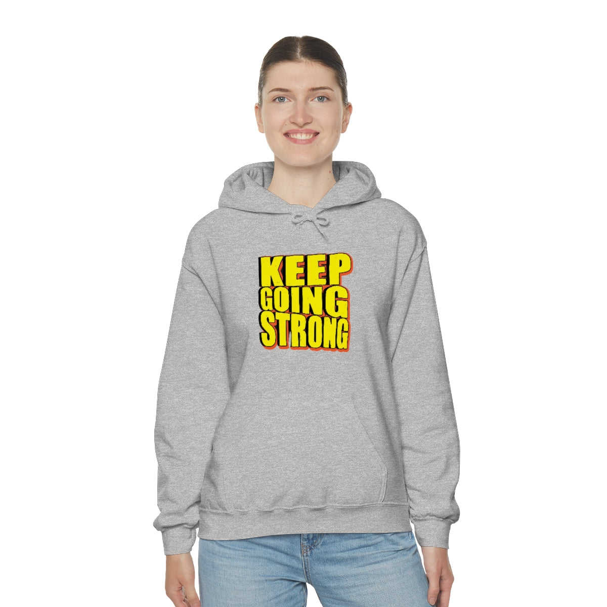 Keep Going Strong Hooded Sweatshirt