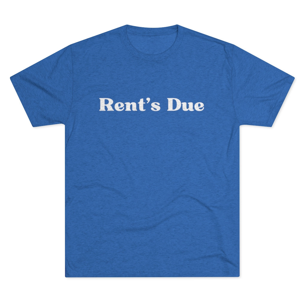 Rent's Due Tee