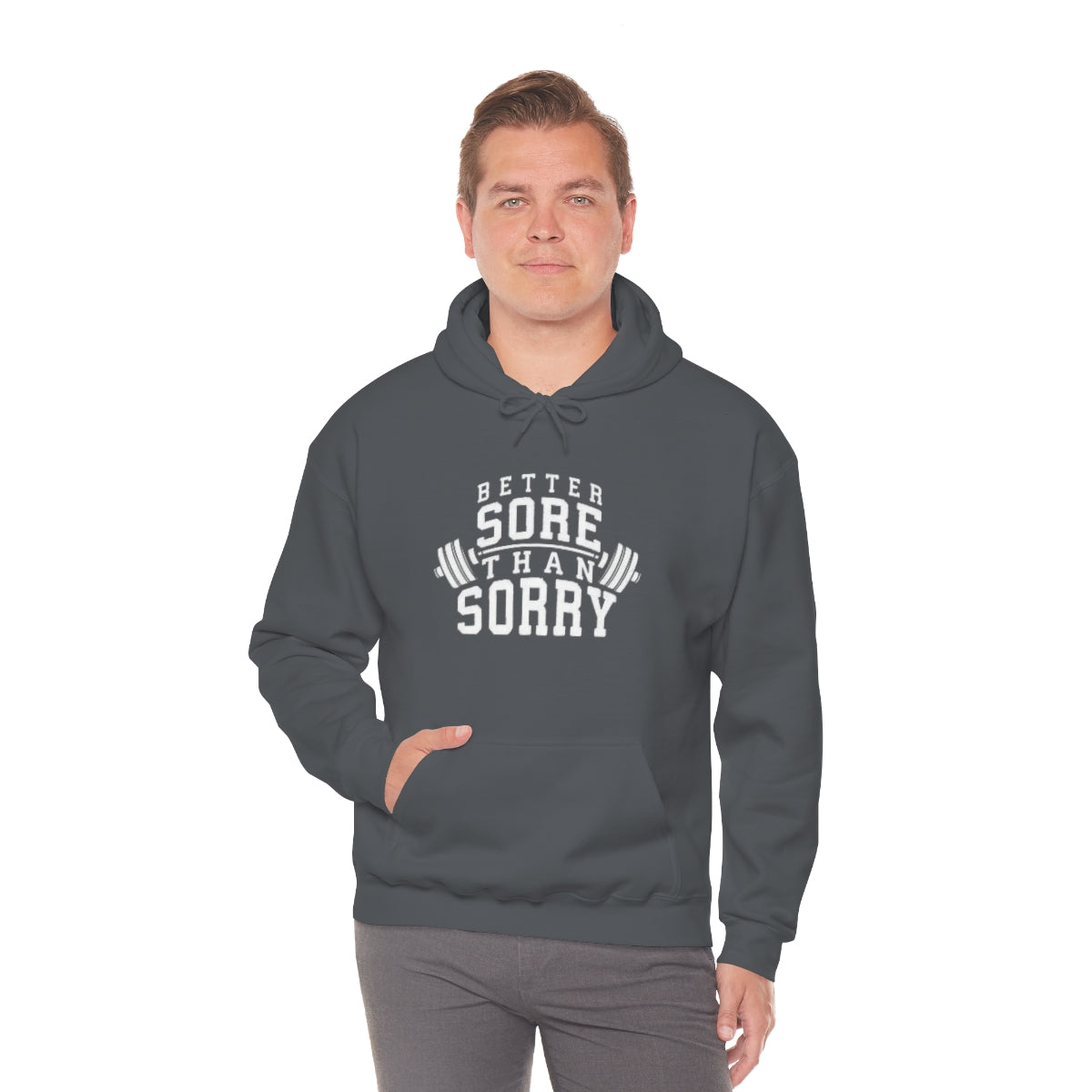 Better Sore Than Sorry Hooded Sweatshirt