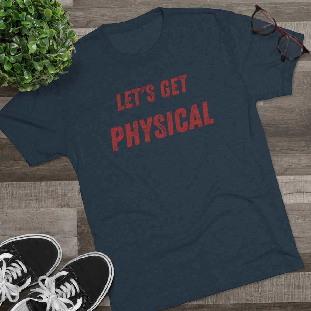 Let's Get Physical Tee