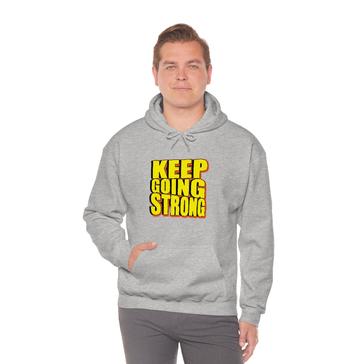 Keep Going Strong Hooded Sweatshirt