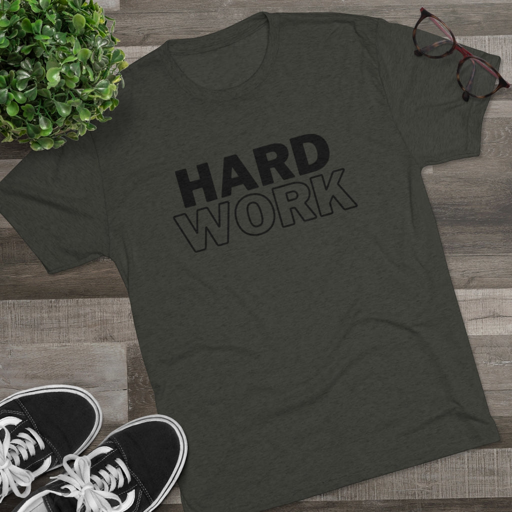 Hard Work Men's Tri-Blend Crew Tee