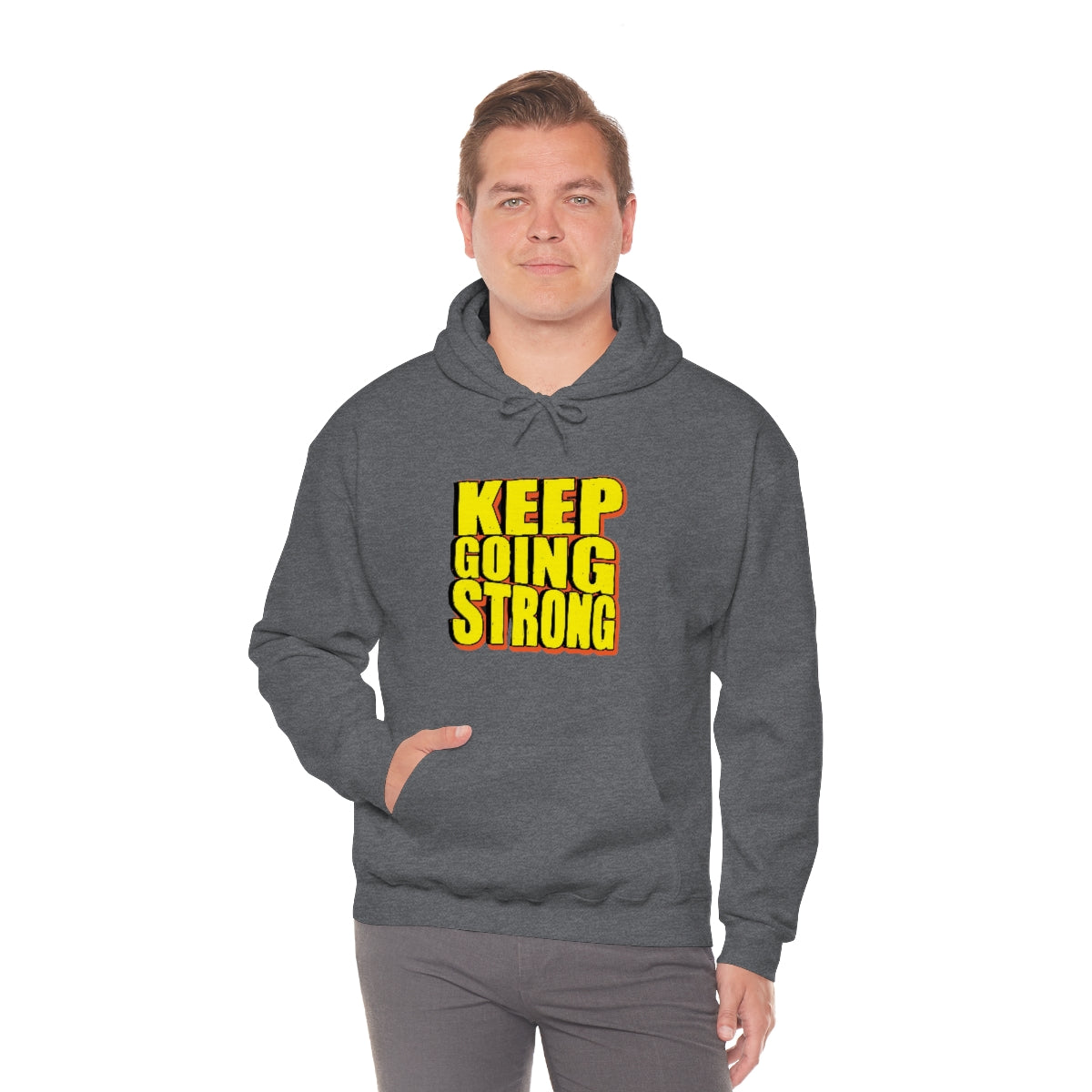 Keep Going Strong Hooded Sweatshirt