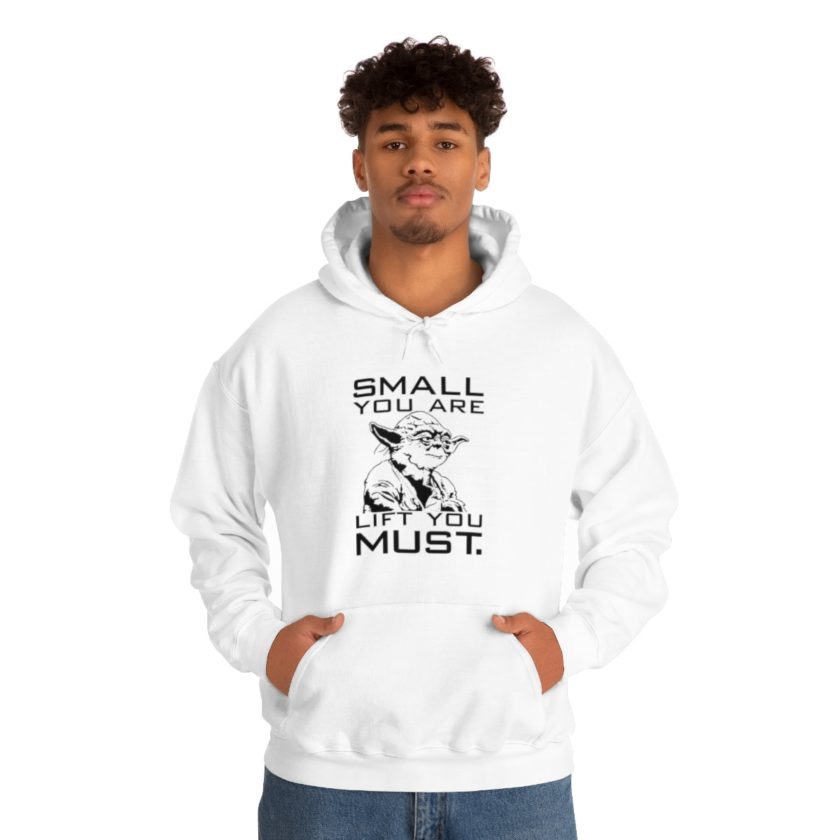 Small You Are. Lift You Must Yoda Sweatshirt