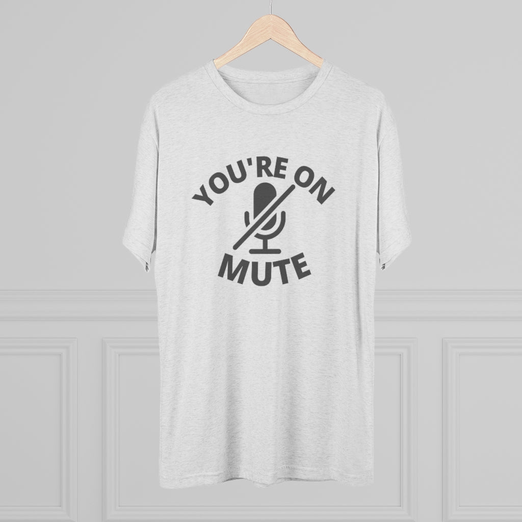 Your on Mute Tee