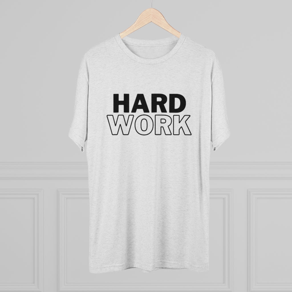 Hard Work Men's Tri-Blend Crew Tee