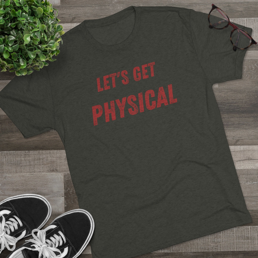 Let's Get Physical Tee