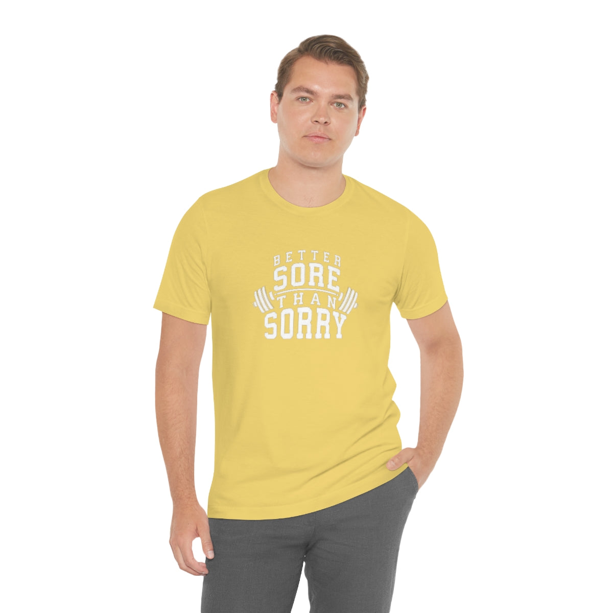 Better Sore Than Sorry Tee