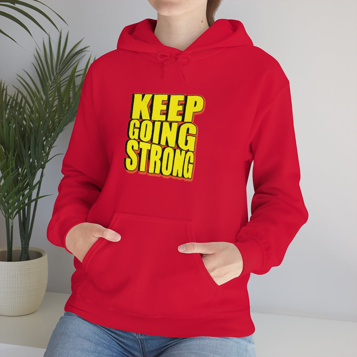 Keep Going Strong Hooded Sweatshirt