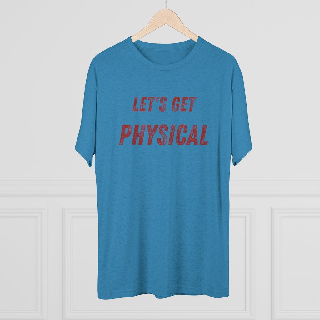 Let's Get Physical Tee