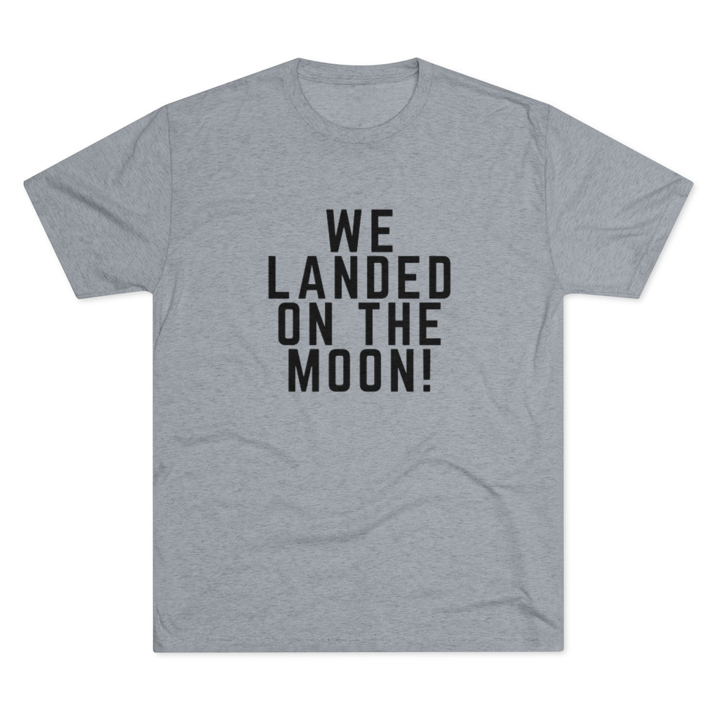 We Landed On the Moon Tee