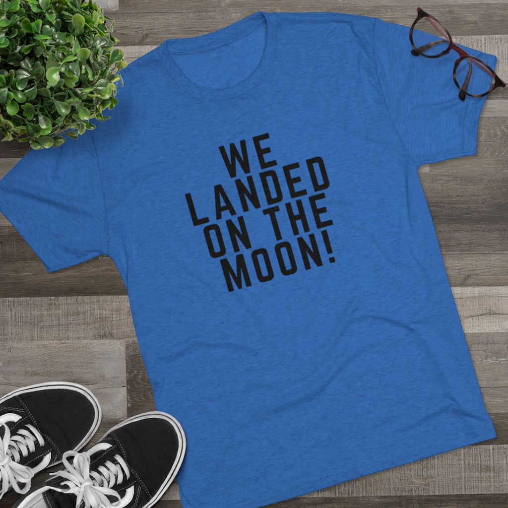 We Landed On the Moon Tee