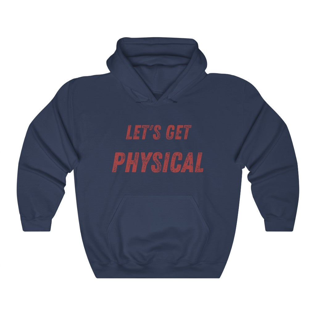 Let's Get Physical Hoodie