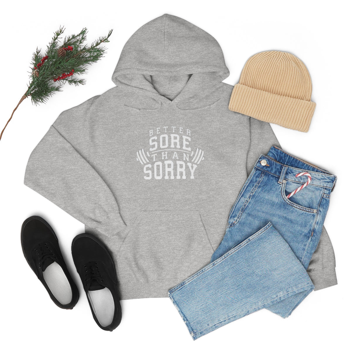 Better Sore Than Sorry Hooded Sweatshirt