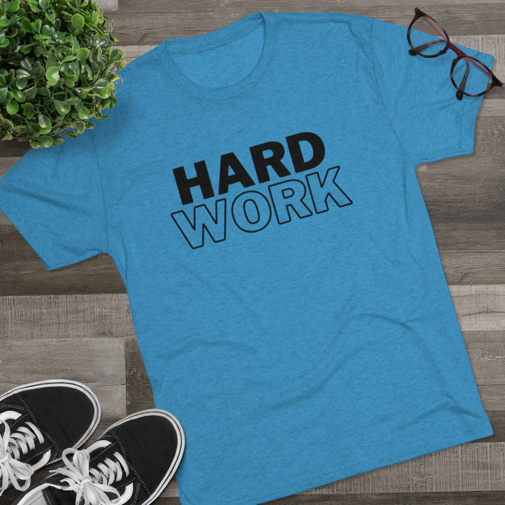 Hard Work Men's Tri-Blend Crew Tee