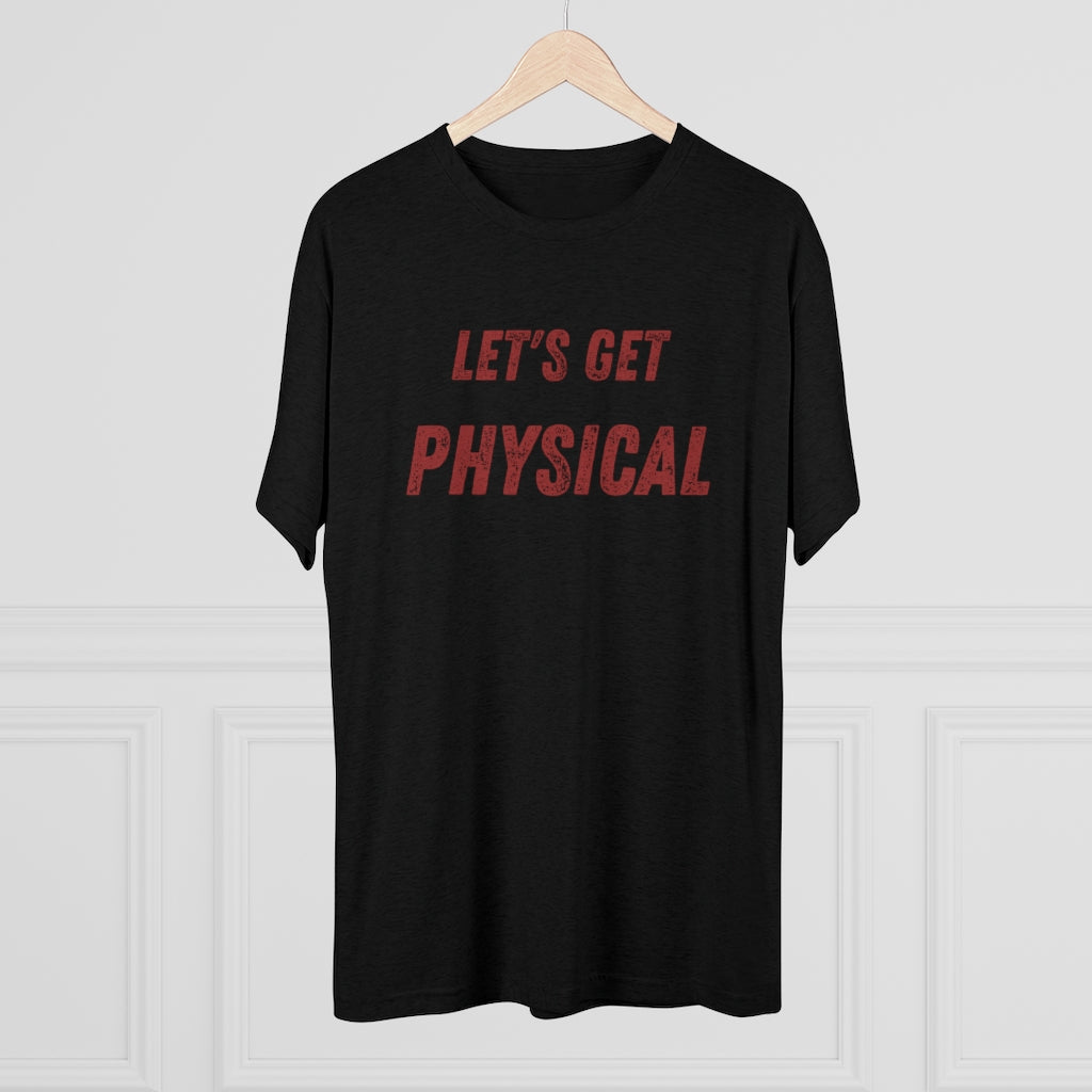 Let's Get Physical Tee