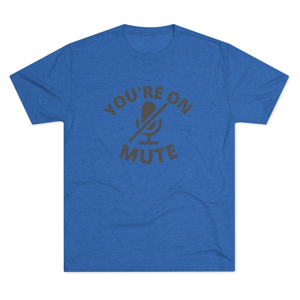 Your on Mute Tee