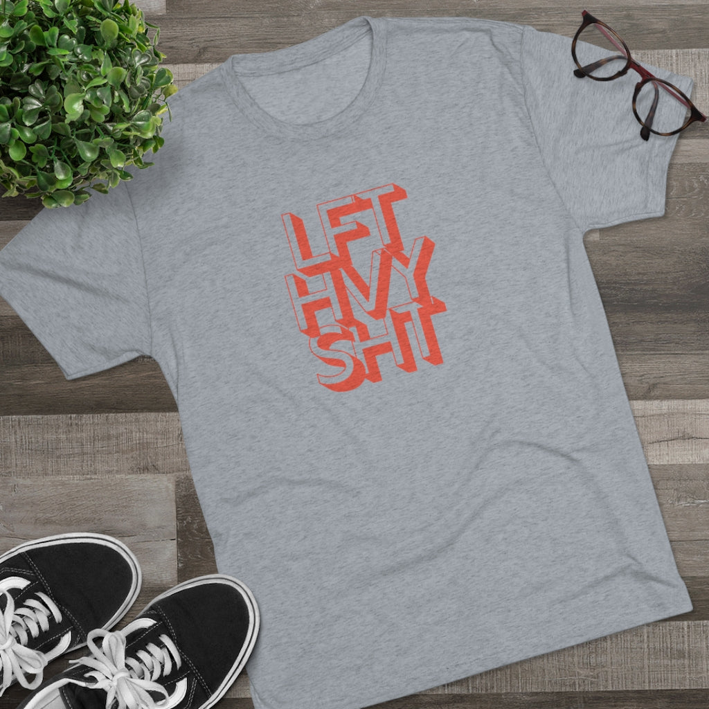 Lift Heavy Shit - Men's Tri-Blend Crew Tee