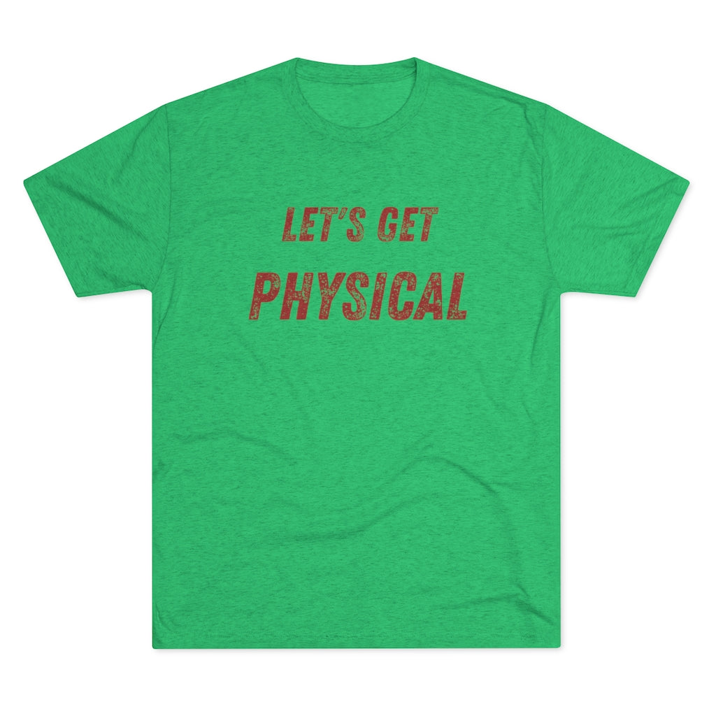 Let's Get Physical Tee