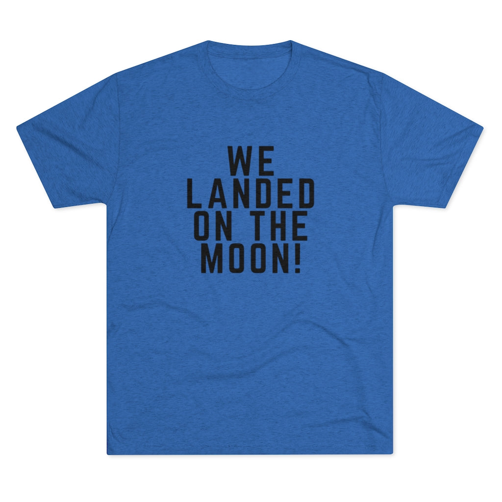 We Landed On the Moon Tee