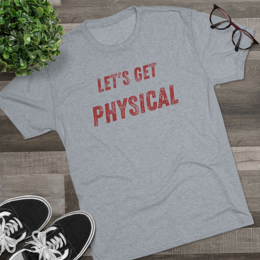 Let's Get Physical Tee