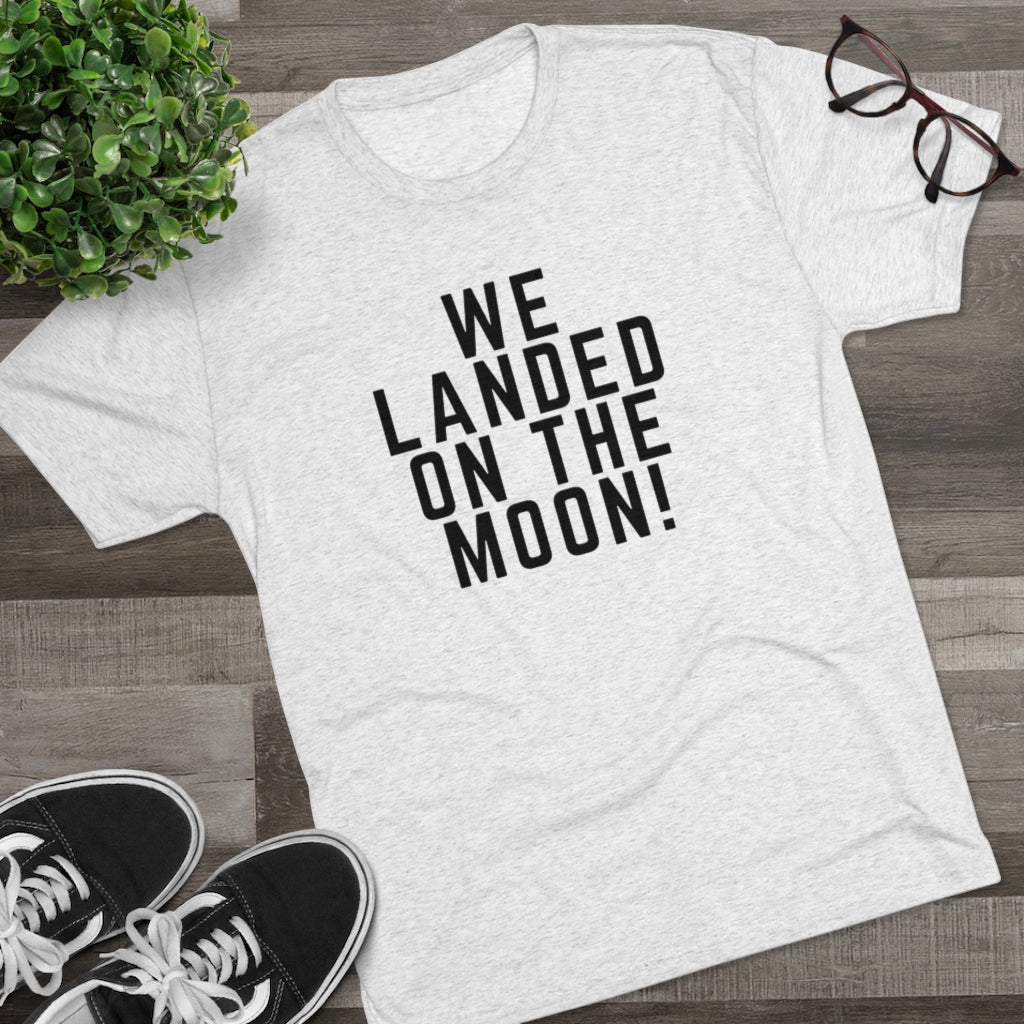 We Landed On the Moon Tee