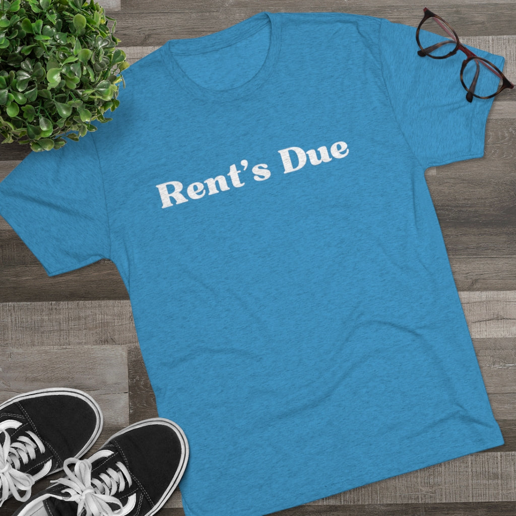 Rent's Due Tee