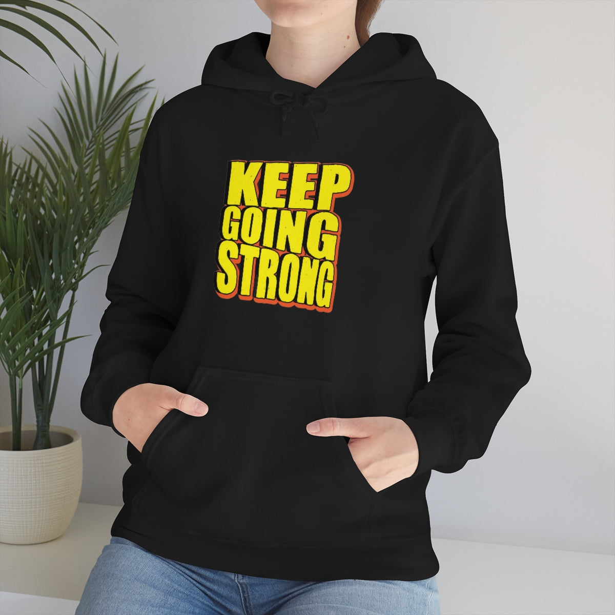 Keep Going Strong Hooded Sweatshirt