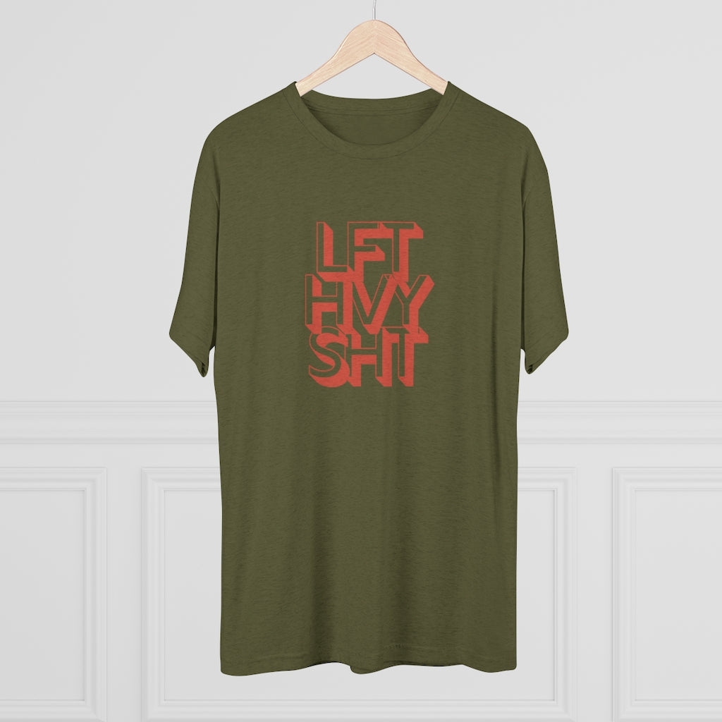 Lift Heavy Shit - Men's Tri-Blend Crew Tee