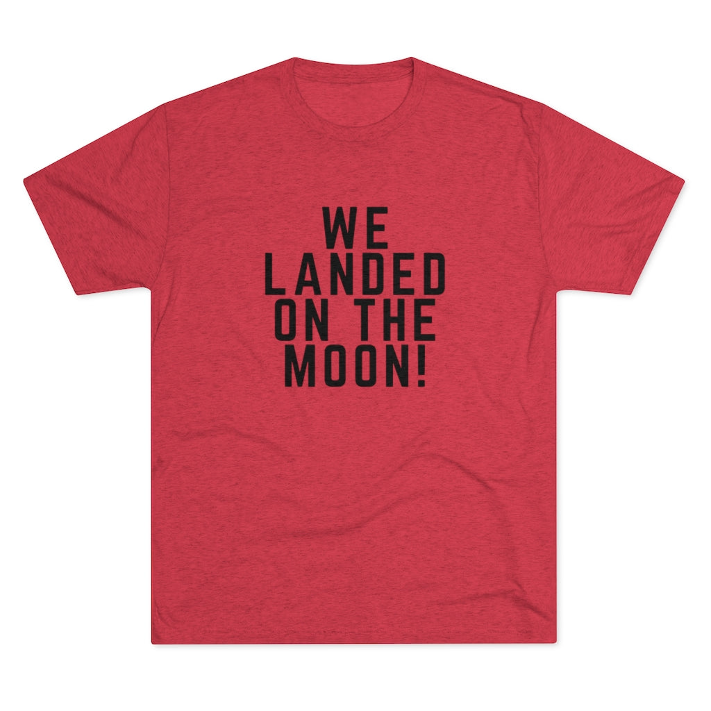 We Landed On the Moon Tee