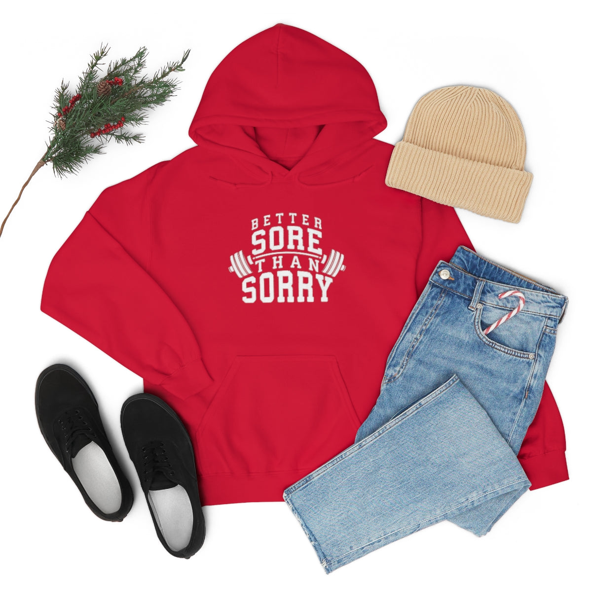 Better Sore Than Sorry Hooded Sweatshirt