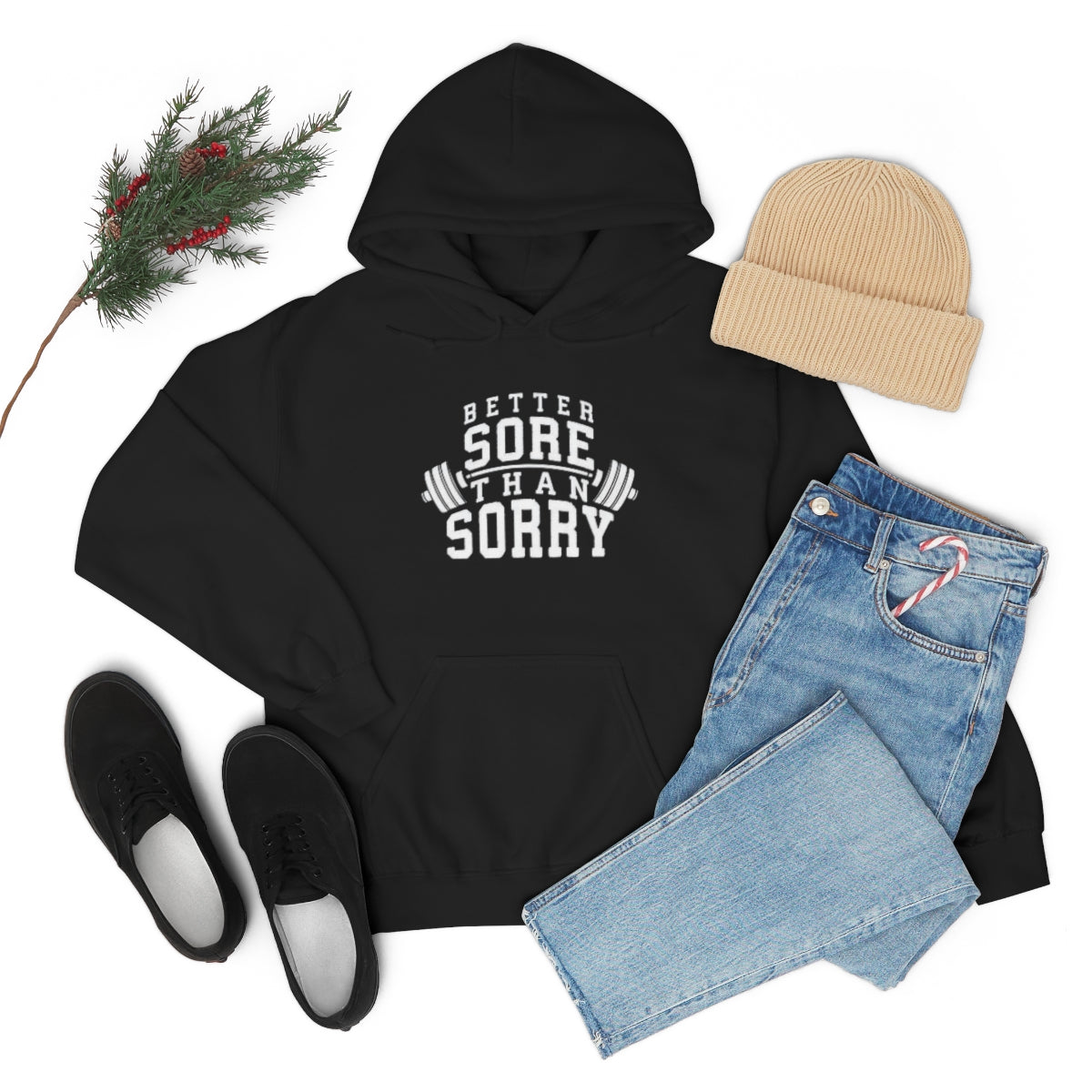 Better Sore Than Sorry Hooded Sweatshirt