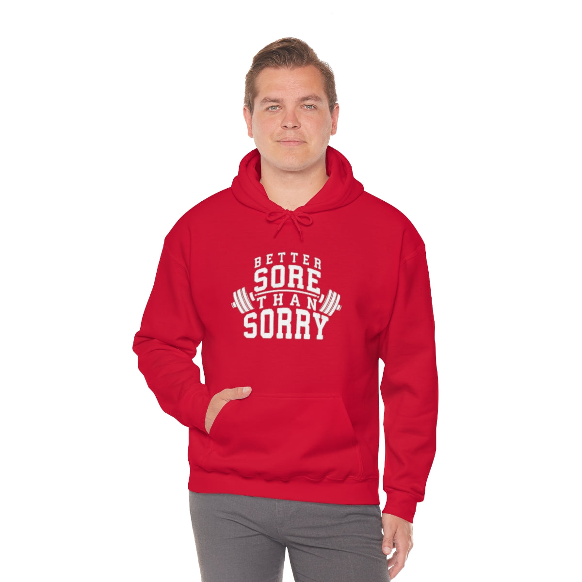 Better Sore Than Sorry Hooded Sweatshirt