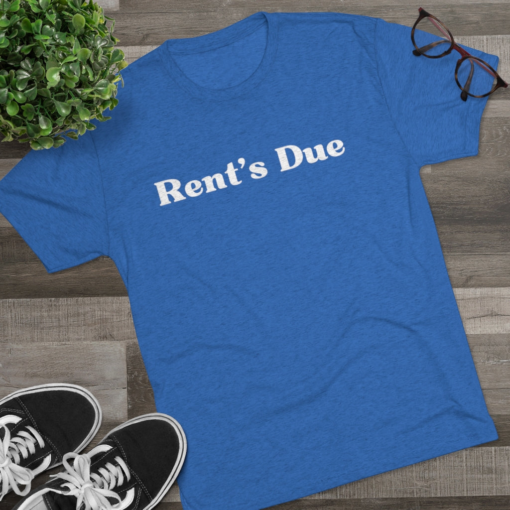 Rent's Due Tee